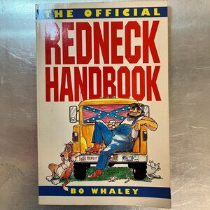 The Official Redneck Handbook by Bo Whaley (1987, Trade Paperback)